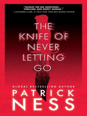 cover image of The Knife of Never Letting Go